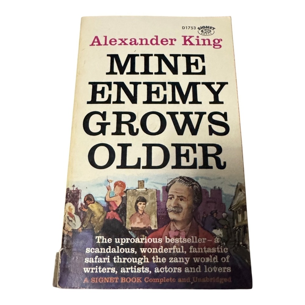 Mine Enemy Grows Older by Alexander King 1960 Signet Book Paperback Vintage